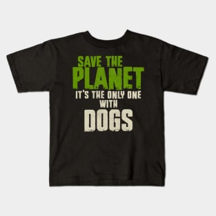 Save The Planet Dog Lover Kids T-Shirt